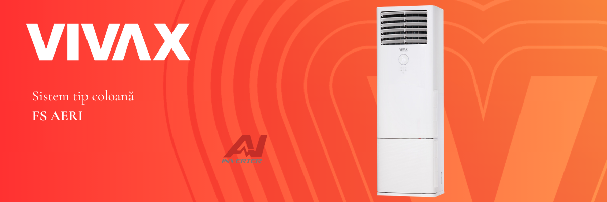Aer conditionat Vivax tip coloana FS AERI